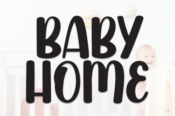 Baby Home Font for Web Design