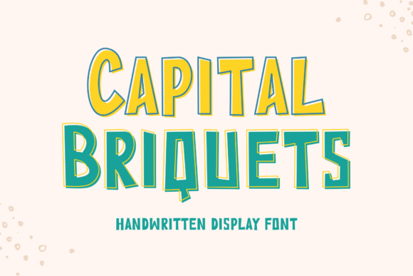 Capital Briquets: The Handwritten Display Font for Bold Campaigns