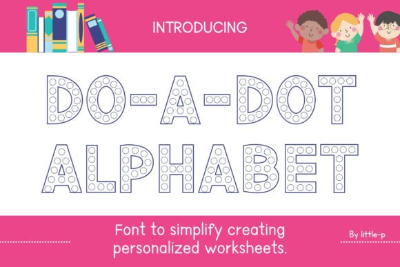 Do-a-dot Alphabet: The Playful Display Font for Viral Content