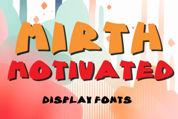 Motivated Mirth Font