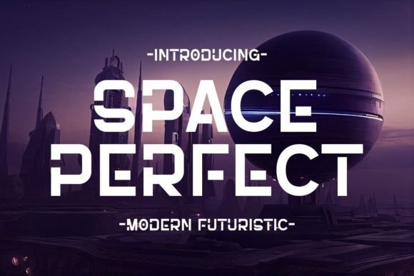 Space Perfect: A Futuristic Display Font for Modern Brands